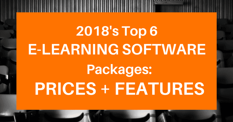 Top 6 E-Learning Software Packages for 2018 with Pricing and Features